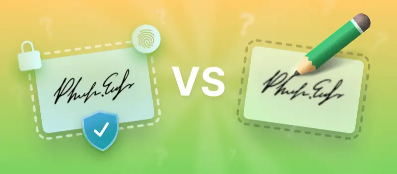 Digital Signatures vs. E-signatures: What’s the Difference?